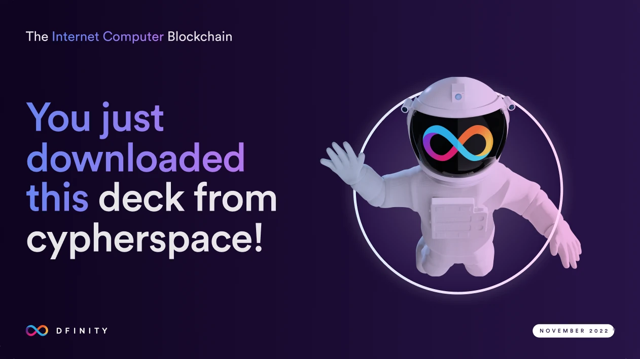 The title slide: “You just downloaded this deck from cypherspace!”