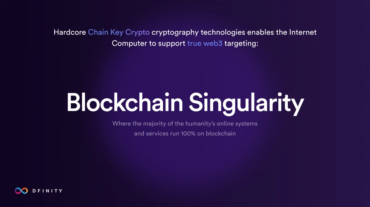 Blockchain Singularity: Chain Key cryptography for true web3